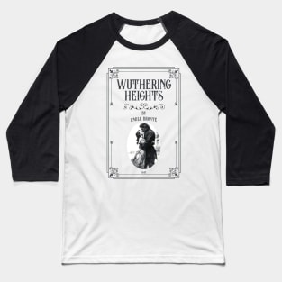 Wuthering Heights Heathcliff bookish - Bronte sisters Baseball T-Shirt